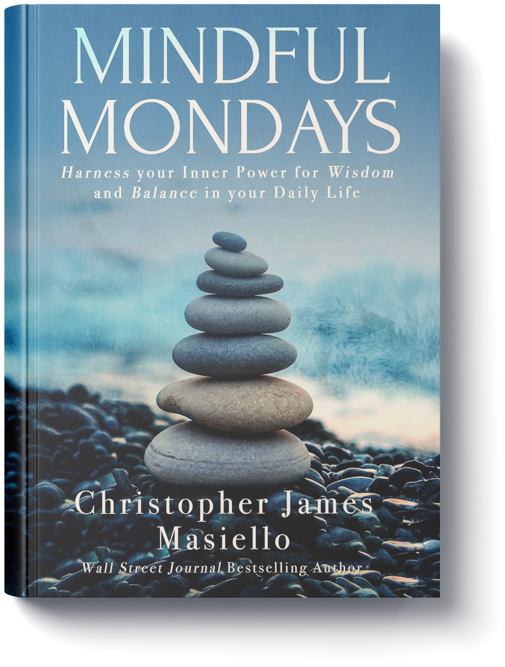 Mindful Mondays by Christopher James Masiello